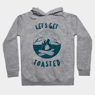 camping adventures let's get toasted Hoodie